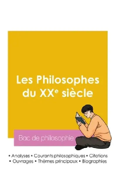 Réussir son Bac de philosophie 2026: Analyse des philosophes du XXe siècle by Bac de Philosophie