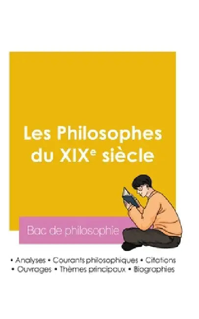 Réussir son Bac de philosophie 2026: Analyse des philosophes du XIXe siècle by Bac de Philosophie