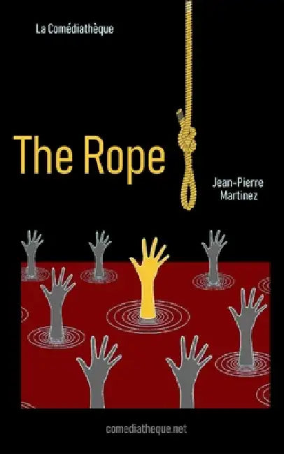 The Rope by Anne-Christine Gasc, Jean-Pierre Martinez