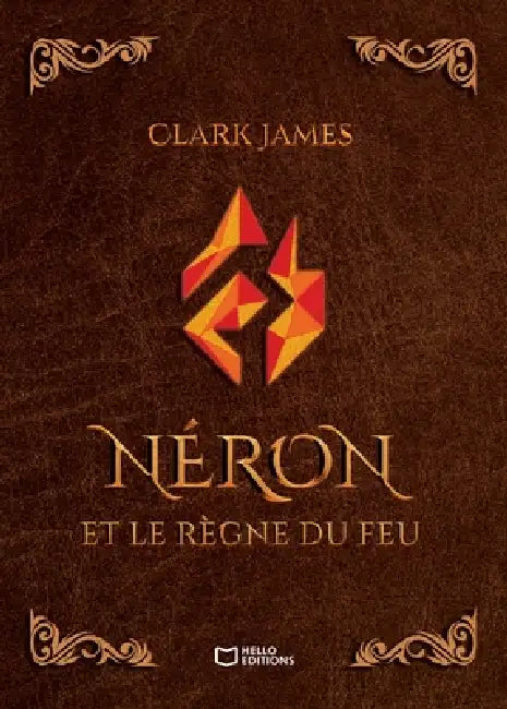 Néron et le règne du Feu by Clark James