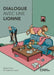 Dialogue avec une Lionne by Bonmarchand-S