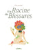À la racine des blessures by Fleur de Pau