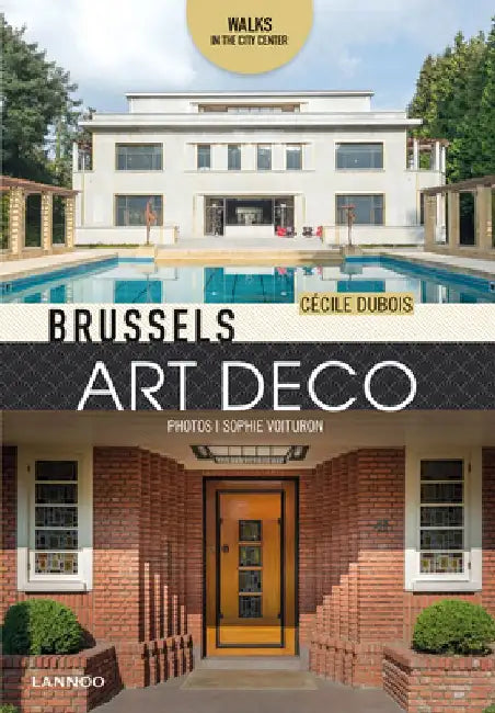 Brussels Art Deco: Walks in the City Center by Cecile DuBois