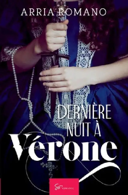 Dernière nuit à Vérone by Arria Romano