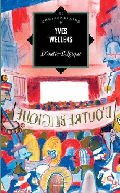 D'Outre-Belgique by Wellens, Yves