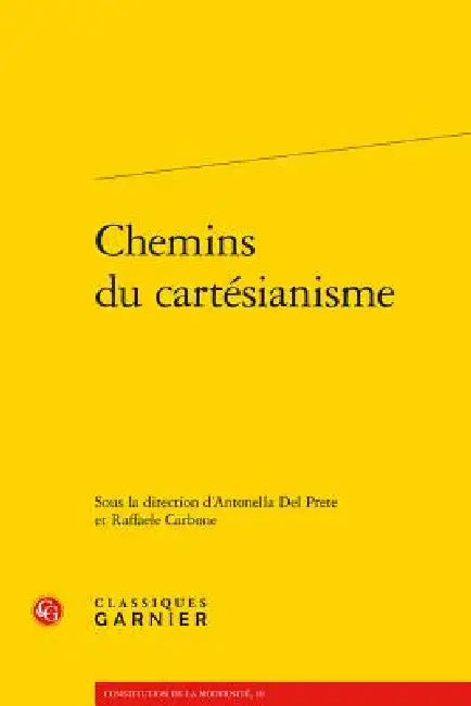 Chemins Du Cartesianisme by Raffaele Carbone, Antonella del Prete