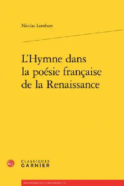 L'Hymne Dans La Poesie Francaise de la Renaissance by Nicolas Lombart