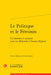 Le Politique Et Le Feminin: Les Femmes de Pouvoir Dans Les Memoires d'Ancien Regime by Cyril Frances