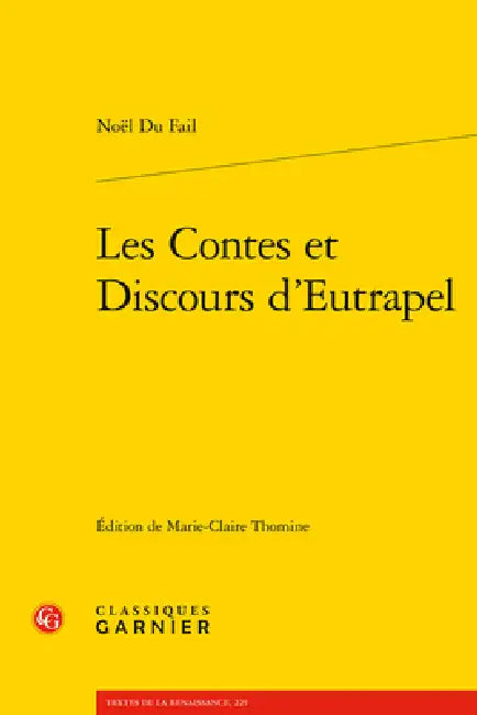 Les Contes Et Discours d'Eutrapel by Noel Du Fail, Marie-Claire Thomine