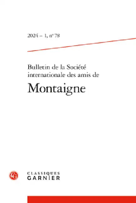 Bulletin de la Societe Internationale Des Amis de Montaigne: Montaigne En Asie de l'Est Hommage a Mischiko Ishigami Iagolnitzer by Dominique Brancher