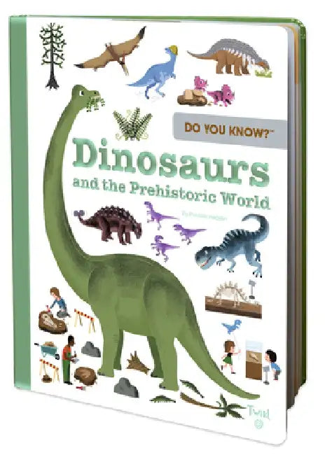 Do You Know?: Dinosaurs and the Prehistoric World by Pascale Hedelin