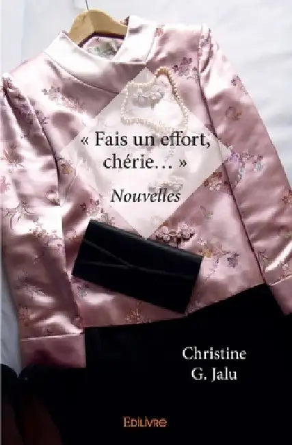 " Fais un effort, chérie... " by Christine Jalu