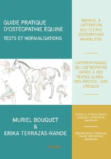 Guide pratique d'ostéopathie équine: Tests et normalisations by Muriel Bouquet, Erika Terrazas-Rande