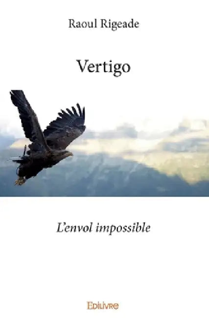 Vertigo: L'envol impossible by Raoul Rigeade