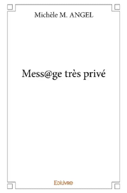 Mess@ge très privé by Michèle M. Angel