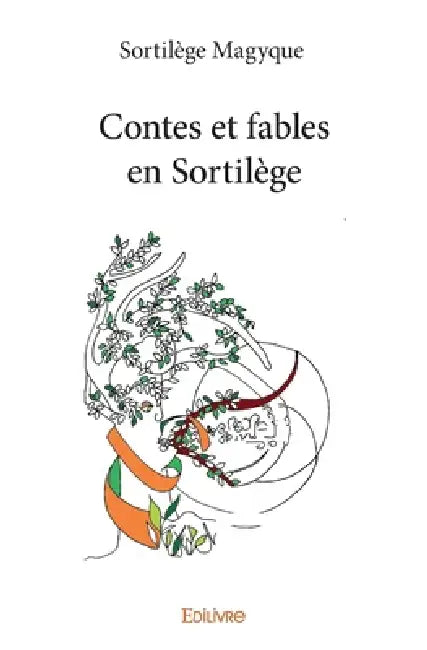 Contes et fables en Sortilège by Sortilège Magyque