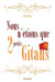 Nous n'étions que deux petits gitans by Muriel Bertin