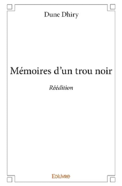 Mémoires d'un trou noir - Réédition by Dune Dhiry