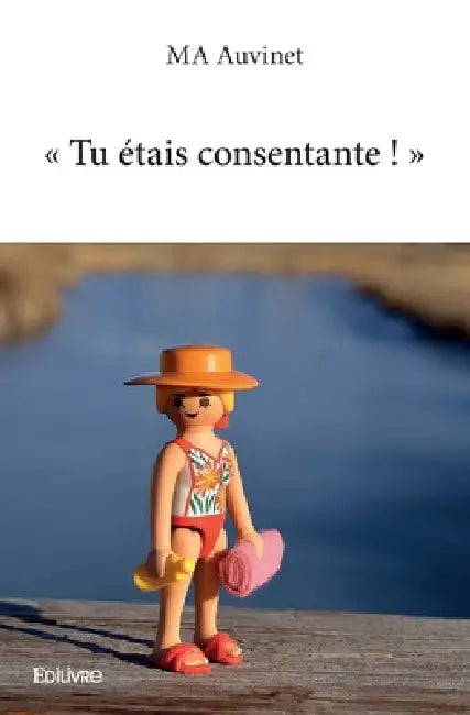 " Tu étais consentante ! " by Ma Auvinet