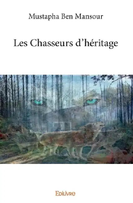 Les Chasseurs d'héritage by Mustapha Ben Mansour