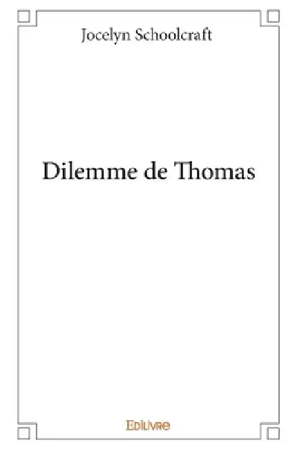 Dilemme de Thomas by Jocelyn Schoolcraft