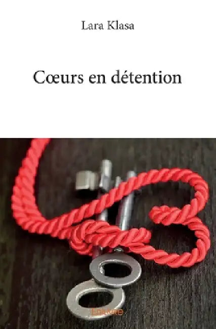 Coeurs en détention by Lara Klasa