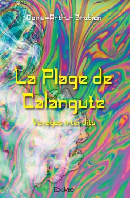 La Plage de Calangute: Voyages interdits by Denis-Arthur Brebion