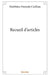 Recueil d'articles by Matthieu-François Cailliau