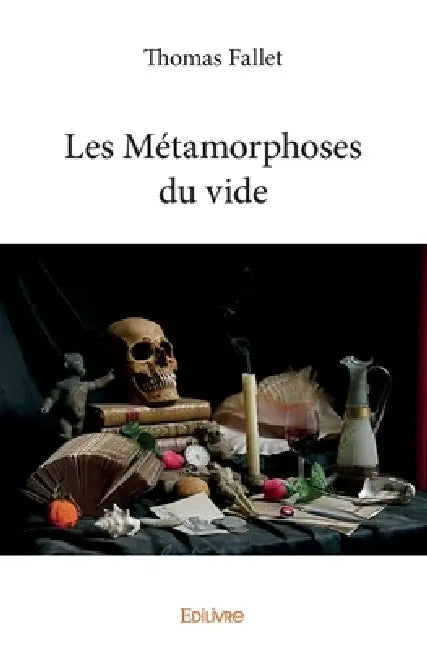 Les Métamorphoses du vide by Thomas Fallet