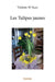 Les Tulipes jaunes by Violette W-Ruer