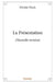 La Présentation: (Nouvelle version) by Michel Fleck