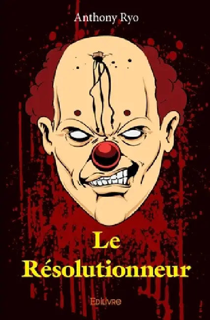 Le Résolutionneur by Anthony Ryo
