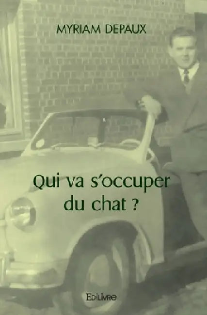 Qui va s'occuper du chat ? by Myriam Myriam Depaux