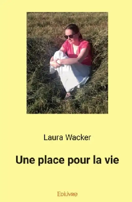 Une place pour la vie by Laura Wacker