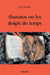 Thanatos ou les doigts du temps by Luc Fortin