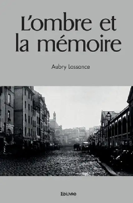 L'ombre et la mémoire by Aubry Lassance
