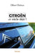 Citroën un siècle déjà by Gilbert Diximus
