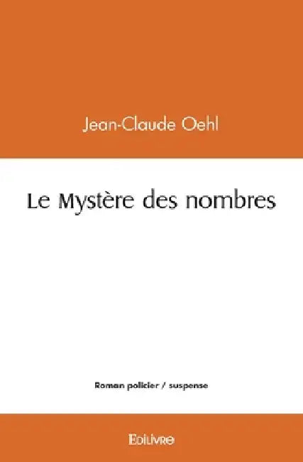 Le Mystère des nombres by Jean-Claude Oehl