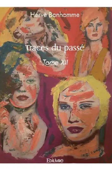 Traces du passé: Tome XII by Hervé Bonhomme