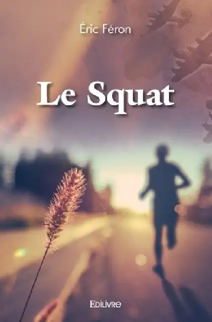 Le Squat by Éric Féron