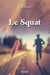 Le Squat by Éric Féron