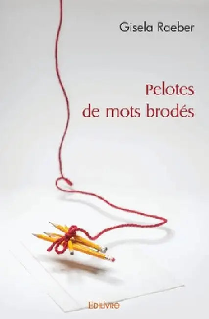 Pelotes de mots brodés by Gisela Raeber