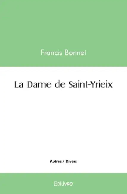 La Dame de Saint-Yrieix by Francis Bonnet