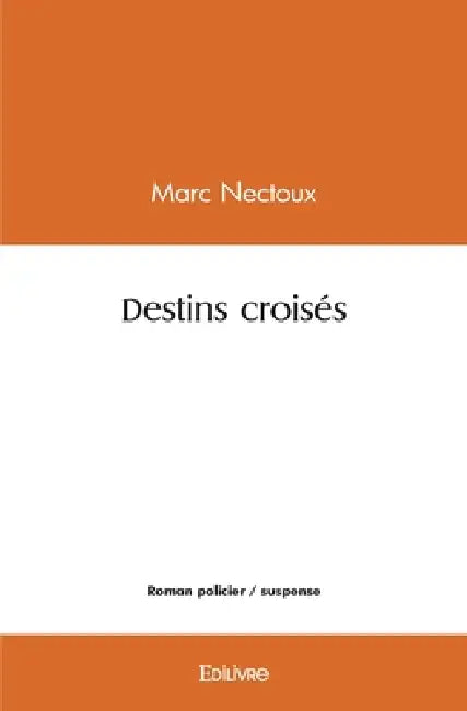 Destins croisés by Marc Nectoux