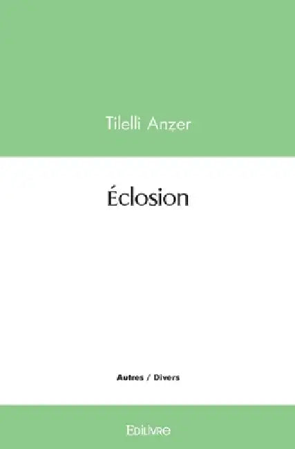 Éclosion by Tilelli Anzer