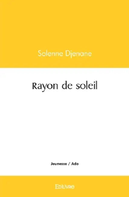 Rayon de soleil by Solenne Djenane