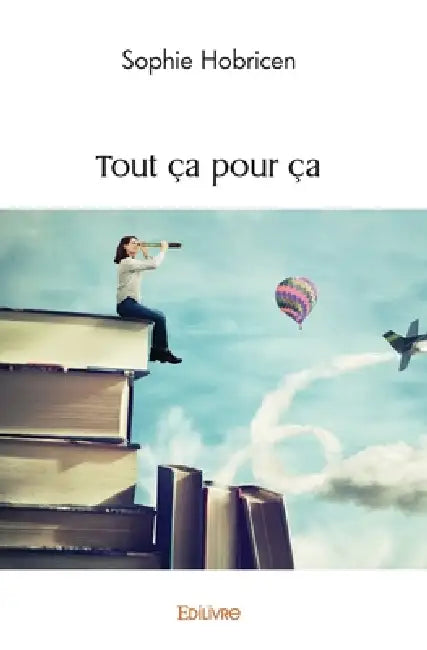 Tout ça pour ça by Sophie Hobricen