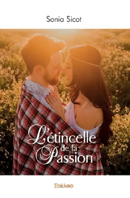 L'étincelle de la passion by Sonia Sicot