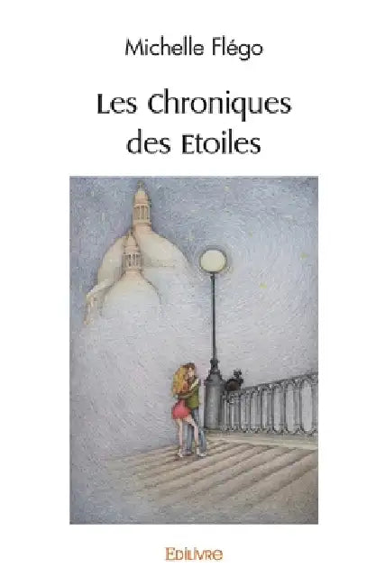 Les Chroniques des Etoiles by Michelle Flégo