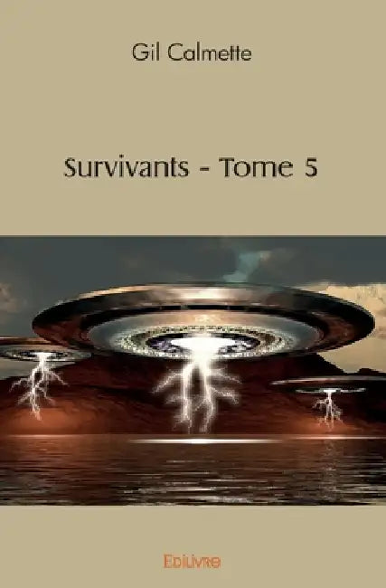 Survivants - Tome 5 by Gil Calmette